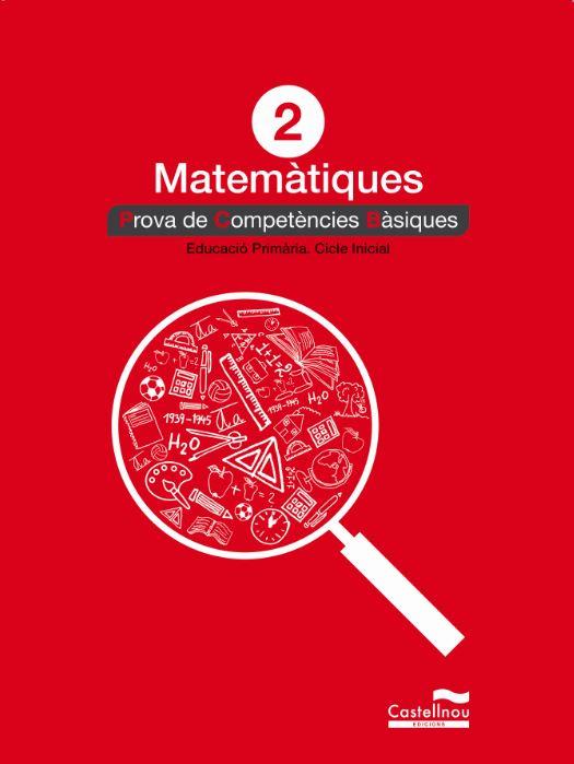 MATEMÀTIQUES 2N PRIMÀRIA. PROVA DE COMPETÈNCIES BÀSIQUES | 9788498049565 | VARIOS AUTORES | Llibreria Aqualata | Comprar llibres en català i castellà online | Comprar llibres Igualada