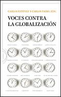 VOCES CONTRA LA GLOBALIZACION | 9788484329725 | ESTEVEZ, CARLOS / TAIBO, CARLOS (EDS) | Llibreria Aqualata | Comprar libros en catalán y castellano online | Comprar libros Igualada