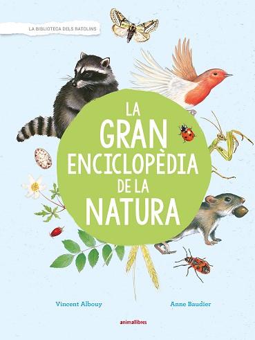 GRAN ENCICLOPÈDIA DE LA NATURA, LA | 9788417599171 | ALBOUY, VINCENT | Llibreria Aqualata | Comprar llibres en català i castellà online | Comprar llibres Igualada