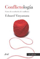 CONFLICTOLOGIA, CURSO DE RESOLUCION DE CONFLICTOS | 9788434444775 | VINYAMATA, EDUARD | Llibreria Aqualata | Comprar libros en catalán y castellano online | Comprar libros Igualada