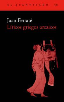 LIRICOS GRIEGOS ARCAICOS (ACANTILADO 30) | 9788495359223 | FERRATE, JUAN | Llibreria Aqualata | Comprar llibres en català i castellà online | Comprar llibres Igualada