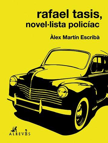 RAFAEL TASIS, NOVEL·LISTA POLICÍAC | 9788415900900 | MARTÍN ESCRIBÀ, ÀLEX | Llibreria Aqualata | Comprar libros en catalán y castellano online | Comprar libros Igualada