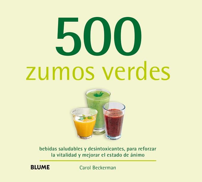 500 ZUMOS VERDES | 9788416138791 | BECKERMAN, CAROL | Llibreria Aqualata | Comprar llibres en català i castellà online | Comprar llibres Igualada