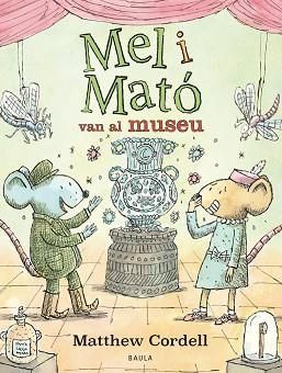 MEL I MATÓ VAN AL MUSEU | 9788447953325 | CORDELL, MATTHEW | Llibreria Aqualata | Comprar llibres en català i castellà online | Comprar llibres Igualada