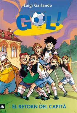 GOL 9 . EL RETORN DEL CAPITÀ | 9788424636586 | GARLANDO, LUIGI | Llibreria Aqualata | Comprar llibres en català i castellà online | Comprar llibres Igualada