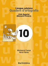 LLENGUA CATALANA QUADERN D'ORTOGRAFIA 10 | 9788448910754 | Llibreria Aqualata | Comprar libros en catalán y castellano online | Comprar libros Igualada