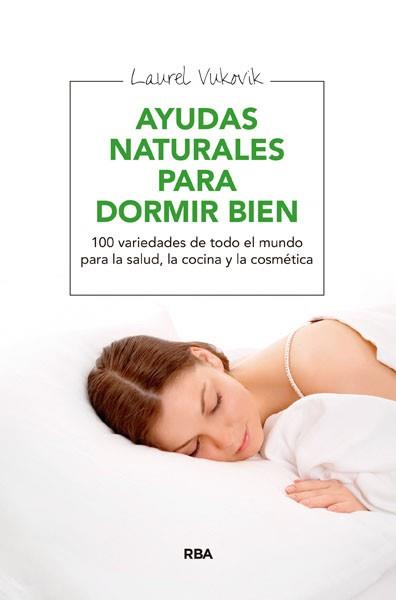 AYUDAS NATURALES PARA DORMIR BIEN | 9788415541981 | VUKOVIC , LAUREL | Llibreria Aqualata | Comprar llibres en català i castellà online | Comprar llibres Igualada