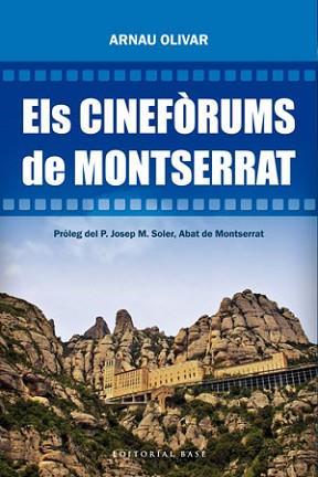 CINEFÒRUMS DE MONTSERRAT, ELS | 9788415711001 | OLIVAR I DAYDÍ, ARNAU | Llibreria Aqualata | Comprar llibres en català i castellà online | Comprar llibres Igualada