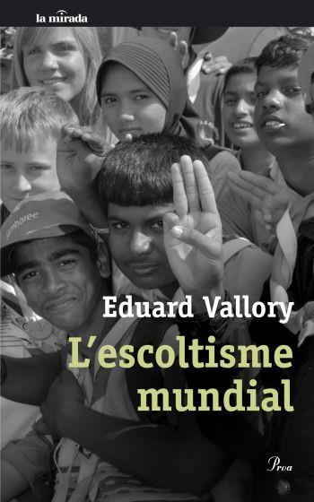 ESCOLTISME MUNDIAL, L' | 9788482569475 | VALLORY, EDUARD | Llibreria Aqualata | Comprar llibres en català i castellà online | Comprar llibres Igualada