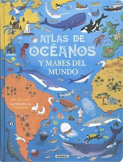 ATLAS DE OCÉANOS Y MARES DEL MUNDO | 9788467793024 | DELGADO, ANA | Llibreria Aqualata | Comprar llibres en català i castellà online | Comprar llibres Igualada