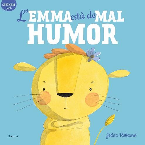 EMMA ESTÀ DE MAL HUMOR, L' | 9788447946815 | ROBAARD, JEDDA | Llibreria Aqualata | Comprar llibres en català i castellà online | Comprar llibres Igualada