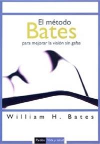 METODO BATES, EL (VIDA Y SALUD 6) | 9788449319242 | H. BATES, WILLIAM | Llibreria Aqualata | Comprar libros en catalán y castellano online | Comprar libros Igualada