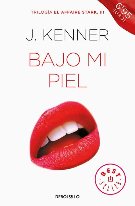 BAJO MI PIEL (EL AFFAIRE STARK 3) | 9788466339797 | J. KENNER | Llibreria Aqualata | Comprar llibres en català i castellà online | Comprar llibres Igualada