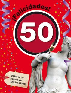 FELICIDADES 50-MUJER | 9788492712427 | ROSÉS COLLADO, LAIA | Llibreria Aqualata | Comprar llibres en català i castellà online | Comprar llibres Igualada