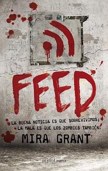FEED | 9788445078310 | GRANT, MIRA | Llibreria Aqualata | Comprar llibres en català i castellà online | Comprar llibres Igualada