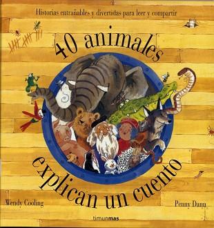 40 ANIMALS EXPLICAN UN CUENTO | 9788448016982 | COOLING, WENDY / PENNY DANN | Llibreria Aqualata | Comprar libros en catalán y castellano online | Comprar libros Igualada