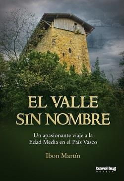 VALLE SIN NOMBRE, EL | 9788494091254 | MARTÍN, IBON | Llibreria Aqualata | Comprar libros en catalán y castellano online | Comprar libros Igualada