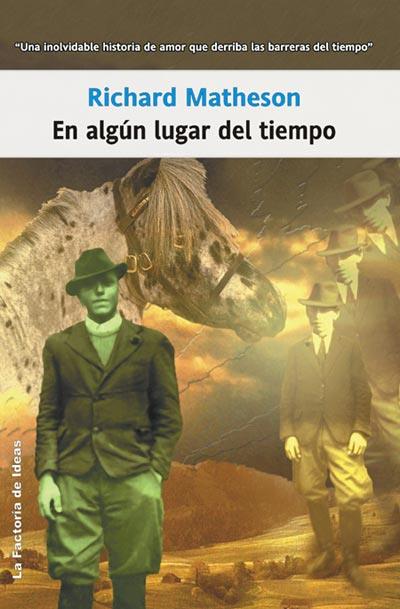 EN ALGUN LUGAR DEL TIEMPO (SOLARIS FICCION 60) | 9788498001327 | MATHESON, RICHARD | Llibreria Aqualata | Comprar llibres en català i castellà online | Comprar llibres Igualada