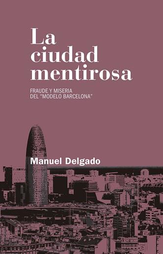 CIUDAD MENTIROSA, LA | 9788490972946 | DELGADO RUÍZ, MANUEL | Llibreria Aqualata | Comprar llibres en català i castellà online | Comprar llibres Igualada