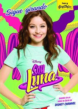 SOY LUNA. SIGUE GIRANDO | 9788416913077 | DISNEY | Llibreria Aqualata | Comprar llibres en català i castellà online | Comprar llibres Igualada