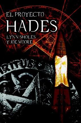 PROYECTO HADES, EL | 9788490186800 | SHOLES, LYNN / MOORE, JOE | Llibreria Aqualata | Comprar llibres en català i castellà online | Comprar llibres Igualada