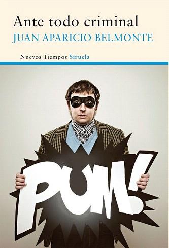 ANTE TODO CRIMINAL | 9788416465101 | APARICIO BELMONTE, JUAN | Llibreria Aqualata | Comprar llibres en català i castellà online | Comprar llibres Igualada