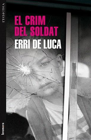 CRIM DEL SOLDAT, EL | 9788490260968 | DE LUCA, ERRI | Llibreria Aqualata | Comprar llibres en català i castellà online | Comprar llibres Igualada