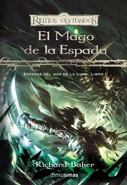 MAGO DE LA ESPADA, EL (ESPADAS DEL MAR DE LA LUNA 1) | 9788448038090 | BAKER, RICHARD | Llibreria Aqualata | Comprar libros en catalán y castellano online | Comprar libros Igualada