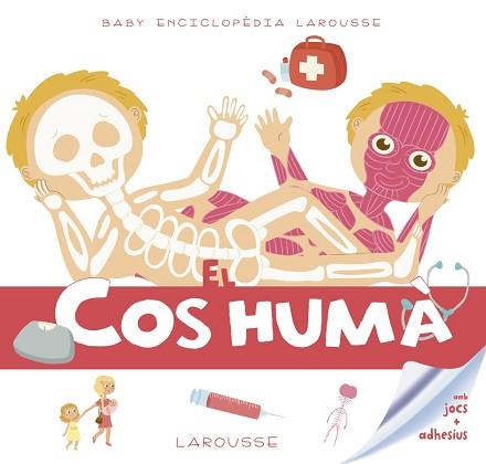 BABY ENCICLOPÈDIA. EL COS HUMÀ | 9788416984619 | LAROUSSE EDITORIAL | Llibreria Aqualata | Comprar llibres en català i castellà online | Comprar llibres Igualada