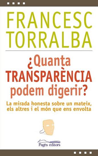 QUANTA TRANSPARÈNCIA PODEM DIGERIR? | 9788499756448 | TORRALBA, FRANCESC | Llibreria Aqualata | Comprar llibres en català i castellà online | Comprar llibres Igualada