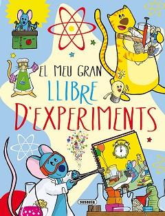 MEU GRAN LLIBRE D'EXPERIMENTS, EL | 9788467734171 | TALAVERA, ESTELLE | Llibreria Aqualata | Comprar llibres en català i castellà online | Comprar llibres Igualada