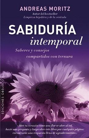 SABIDURÍA INTEMPORAL. SABERES Y CONSEJOS COMPARTIDOS CON TERNURA | 9788416192489 | MORITZ, ANDREAS | Llibreria Aqualata | Comprar llibres en català i castellà online | Comprar llibres Igualada