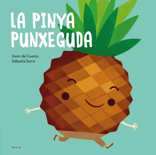 PINYA PUNXEGUDA, LA | 9788447945122 | VIVIM DEL CUENTU | Llibreria Aqualata | Comprar libros en catalán y castellano online | Comprar libros Igualada