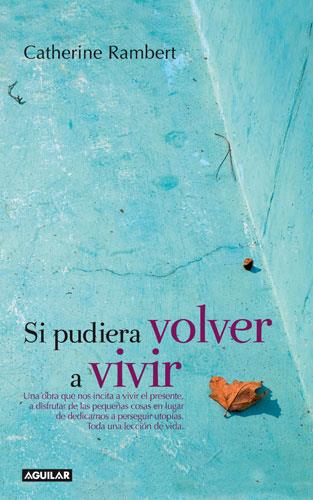 SI PUDIERA VOLVER A VIVIR | 9788403097414 | RAMBERT, CATHERINE | Llibreria Aqualata | Comprar libros en catalán y castellano online | Comprar libros Igualada