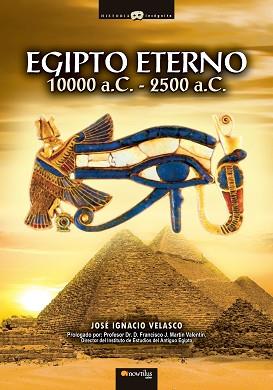 EGIPTO ETERNO. 10000 A.C. - 2500 A.C. | 9788497634960 | VELASCO, JOSE IGNACIO | Llibreria Aqualata | Comprar llibres en català i castellà online | Comprar llibres Igualada