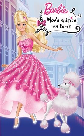 BARBIE. MODA MÁGICA EN PARÍS | 9788448838348 | MATTEL | Llibreria Aqualata | Comprar llibres en català i castellà online | Comprar llibres Igualada