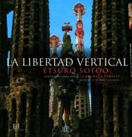 LIBERTAD VERTICAL, LA. CONVERSACIONES SOBRE LA SAGRADA FAMIL | 9788499200620 | SOTTO, ETSURO | Llibreria Aqualata | Comprar llibres en català i castellà online | Comprar llibres Igualada