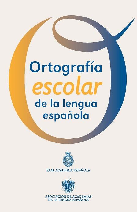 ORTOGRAFÍA ESCOLAR DE LA LENGUA ESPAÑOLA | 9788467039467 | REAL ACADEMIA ESPAÑOLA | Llibreria Aqualata | Comprar llibres en català i castellà online | Comprar llibres Igualada