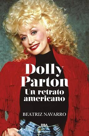 DOLLY PARTON. UN RETRATO AMERICANO. | 9788411323147 | NAVARRO, BEATRIZ | Llibreria Aqualata | Comprar llibres en català i castellà online | Comprar llibres Igualada