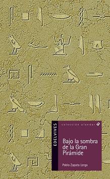 BAJO LA SOMBRA DE LA GRAN PIRAMIDE (ALANDAR 102) | 9788426366986 | ZAPATA LERGA, PABLO | Llibreria Aqualata | Comprar llibres en català i castellà online | Comprar llibres Igualada