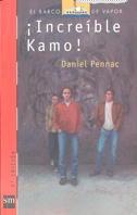 INCREIBLE KAMO! | 9788434850545 | PENNAC, DANIEL | Llibreria Aqualata | Comprar llibres en català i castellà online | Comprar llibres Igualada