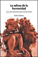 ODISEA DE LA HUMANIDAD, LA | 9788484328797 | DUNBAR, ROBIN | Llibreria Aqualata | Comprar libros en catalán y castellano online | Comprar libros Igualada