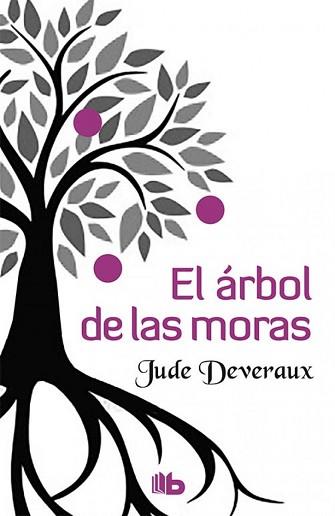 ÁRBOL DE LAS MORAS, EL | 9788490703328 | DEVERAUX, JUDE | Llibreria Aqualata | Comprar llibres en català i castellà online | Comprar llibres Igualada