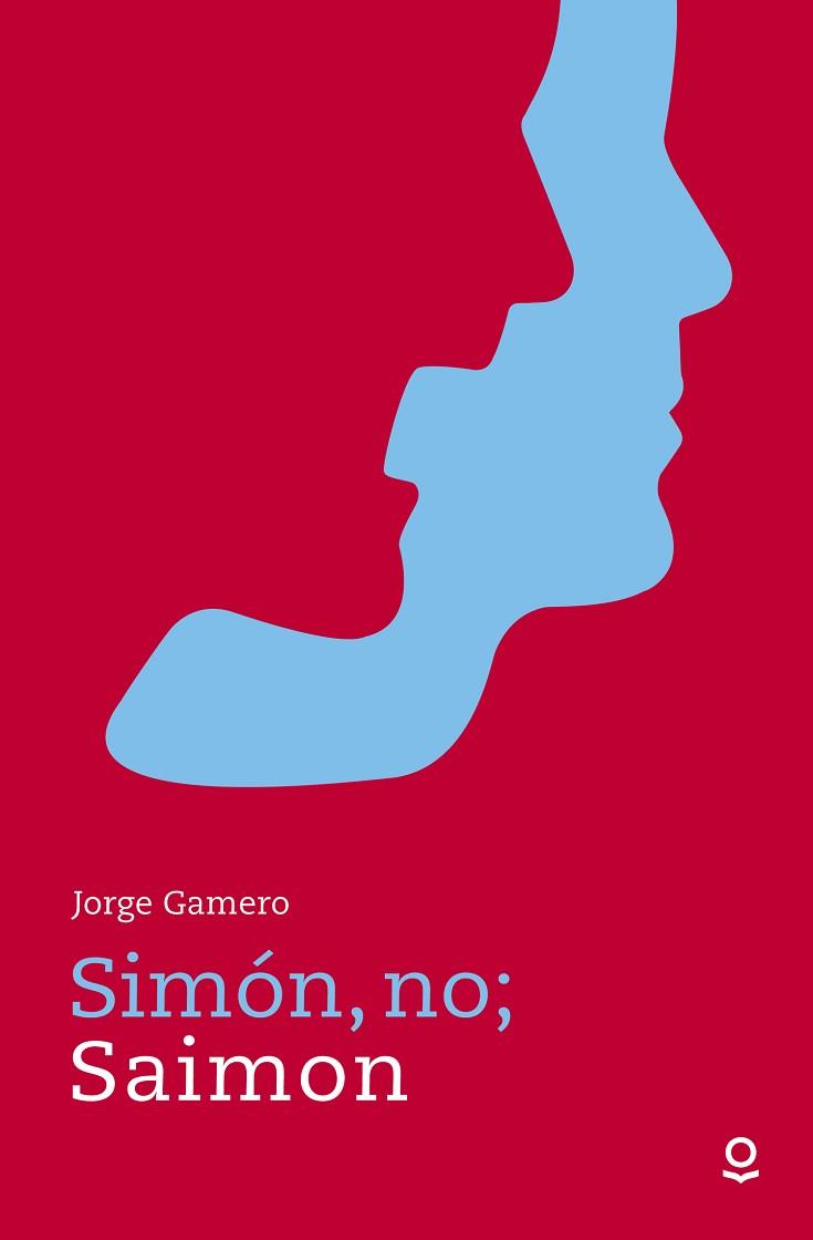 SIMÓN, NO; SAIMON (LOQUELEO) | 9788491220602 | GAMERO, JORGE | Llibreria Aqualata | Comprar llibres en català i castellà online | Comprar llibres Igualada