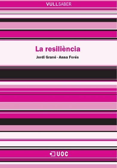 RESILIENCIA, LA (VULL SABER 63) | 9788497886581 | GRANE, JORDI / FORES, ANNA | Llibreria Aqualata | Comprar llibres en català i castellà online | Comprar llibres Igualada