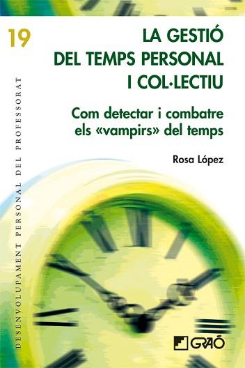 GESTIÓ DEL TEMPS PERSONAL I COL·LECTIU, LA | 9788499804088 | LÓPEZ, ROSA | Llibreria Aqualata | Comprar llibres en català i castellà online | Comprar llibres Igualada