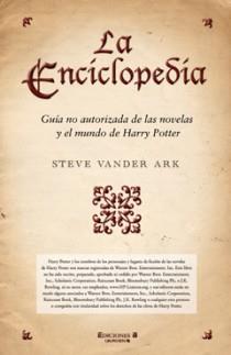 ENCICLOPEDIA, LA. GUIA NO AUTORIZADA DE HARRY POTTER | 9788466646192 | VANDER ARK, STEVE | Llibreria Aqualata | Comprar llibres en català i castellà online | Comprar llibres Igualada