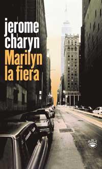 MARILYN LA FIERA | 9788479018504 | CHARYN, JEROME | Llibreria Aqualata | Comprar libros en catalán y castellano online | Comprar libros Igualada