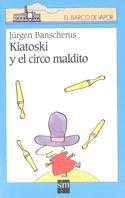 KIATOSKI Y EL CIRCO MALDITO (B.V. AZUL 85) | 9788434863538 | BANSCHERUS, JURGUEN | Llibreria Aqualata | Comprar llibres en català i castellà online | Comprar llibres Igualada