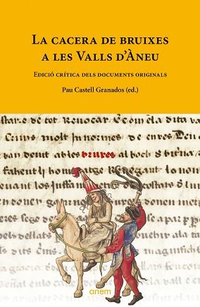 CACERA DE BRUIXES A LES VALLS D'ÀNEU, LA | 9788418865435 | CASTELL GRANADOS, PAU | Llibreria Aqualata | Comprar llibres en català i castellà online | Comprar llibres Igualada